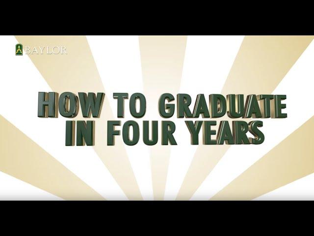 How to Graduate in Four Years