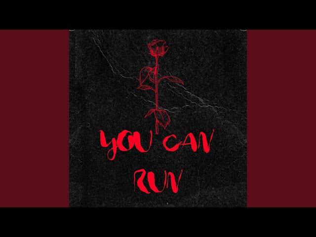 You Can Run