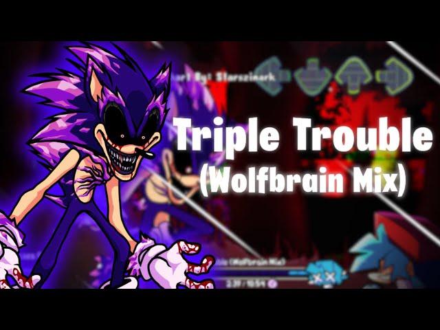 Triple Trouble (Wolfbrain Mix) But Charted (New Years Special)