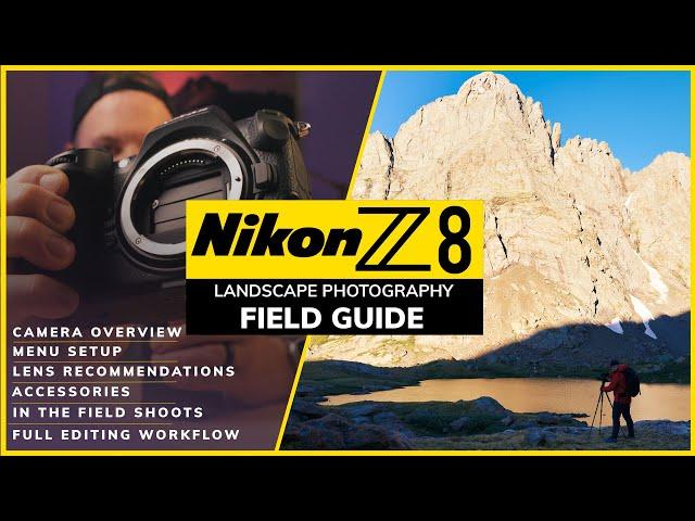 Nikon Z8 Landscape Photography Complete 3 Hour Field Guide