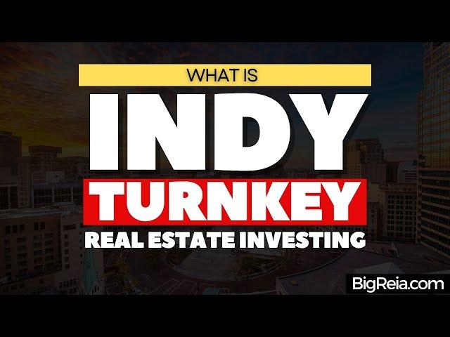 What is Indianapolis turnkey real estate investing? How to invest in Indiana remotely? Indy 101