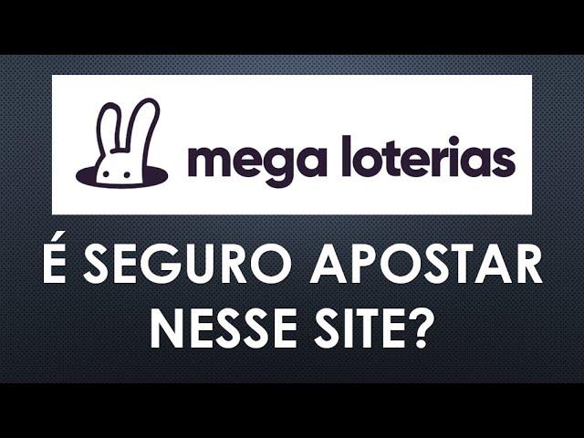 MEGA LOTERIAS -  É confiável apostar online por este site?