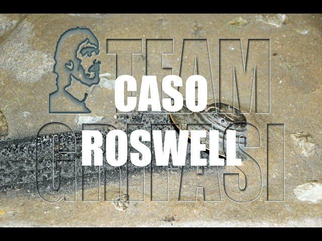 292º-ES Angie, 67º Ciclo Investigación 1º protocolo: CASO ROSWELL - Calogero Grifasi