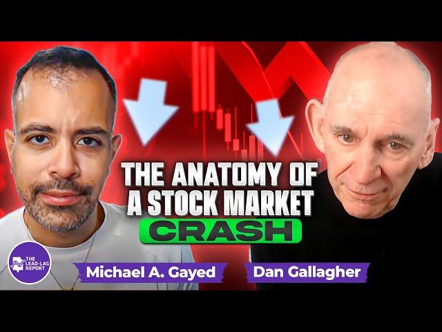 The Anatomy Of A Stock Market Crash With Dan Gallagher