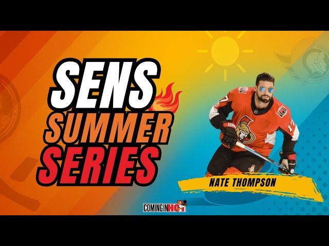 Nate Thompson - Coming in Hot - Sens Summer Series