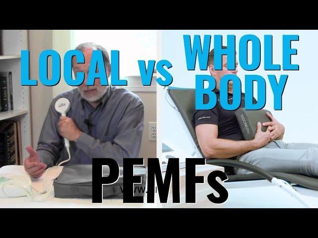 Local vs Whole Body PEMF systems