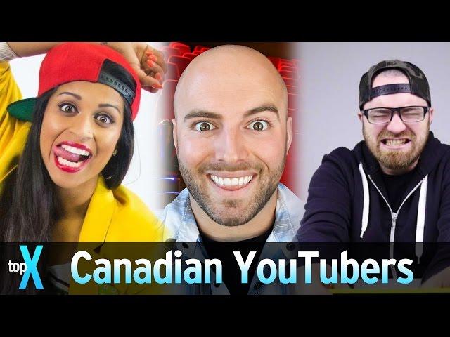 Top 10 Canadian YouTubers - TopX Ep.46