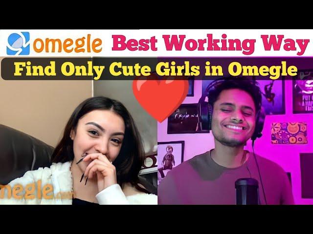 How to get only girls in Omegle | Best Working Way To Find Only Cute Girls in Omegle