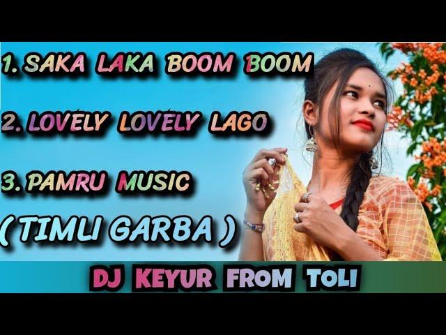 NEW TIMLI GARBA MIX DJ KEYUR FROM TOLI