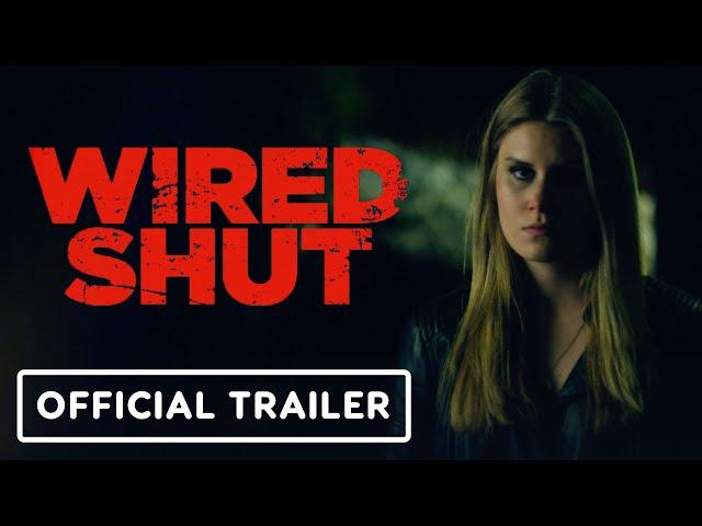 Wired Shut - Official Trailer (2021) Blake Stadel, Natalie Sharp, Behtash Fazlali