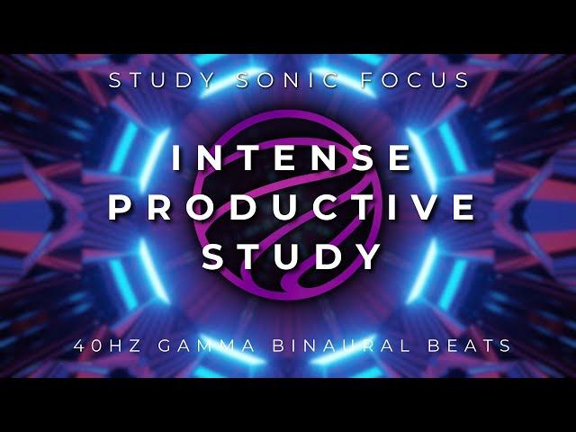 Intense Productivity Study Music - 40Hz Gamma Binaural Beats, Increase Intelligence and Focus