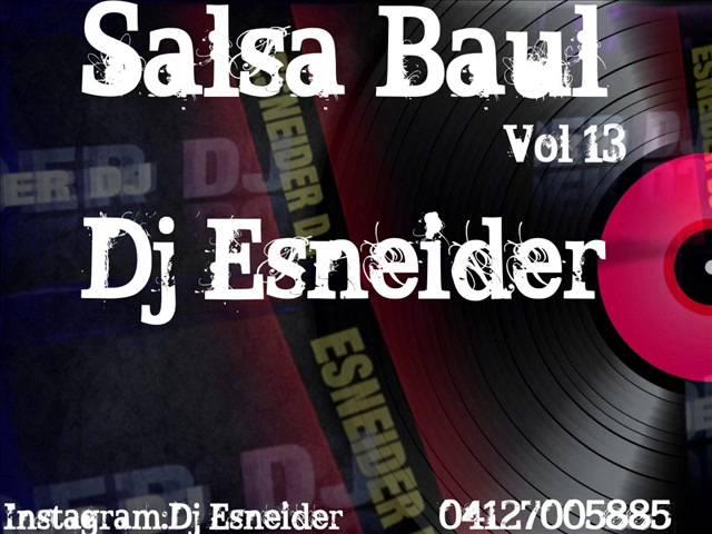 Salsa Baul Vol 13 Dj Esneider 05-03-2013