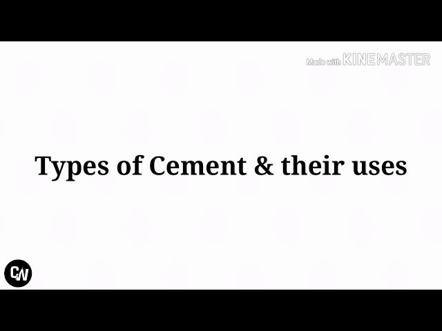 Types of cement || Civil works || 2019