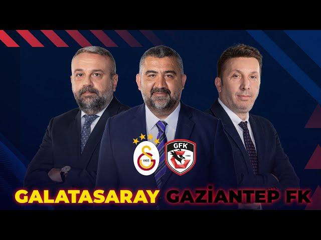 Galatasaray - Gaziantep FK | TOP BİZDE | Bülent Ülgen & Ümit Özat & Evren Turhan