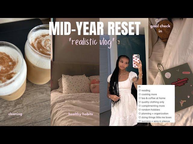 MID-YEAR RESET ⭐️‍️ *decluttering, goal check in, planning & etc*