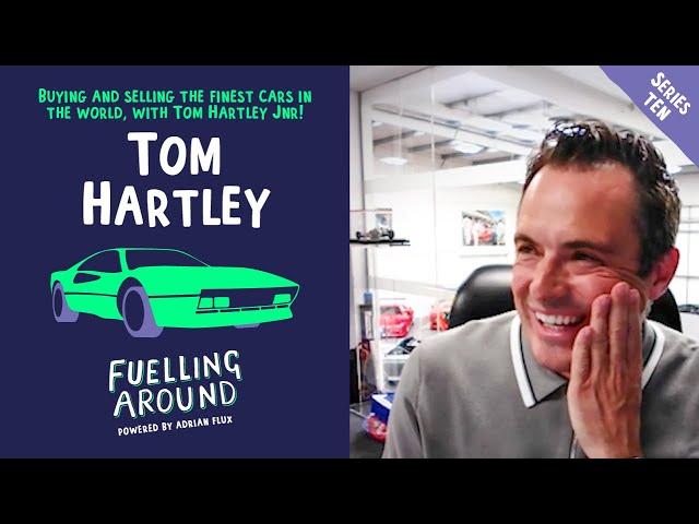 Buying and selling the finest cars in the world, with Tom Hartley Jnr! |Fuelling Around| S10, EP6