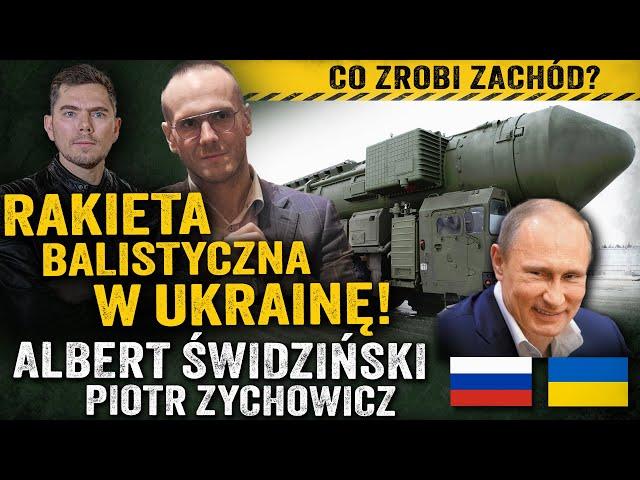 Uderzenie super-bronią! Czy Rosji uda się zastraszyć Ukrainę? — Albert Świdziński i Piotr Zychowicz