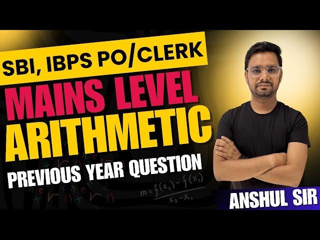 SBI PO Clerk Mains Quant Arithmetic Memory Based Paper Questions | Bankers Point Anshul SIr