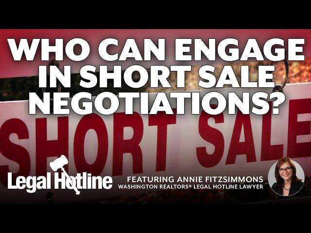 Who Can Engage in Short Sale Negotiations?