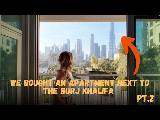 We bought an apartment next to the Burj Khalifa!!! PART 2