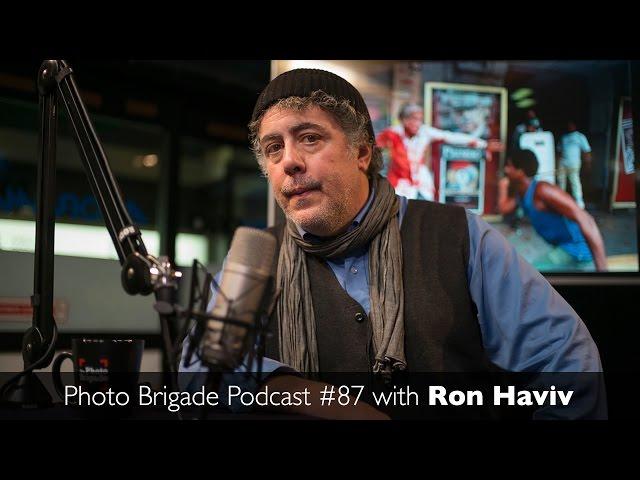 Ron Haviv - Becoming A War Photographer - Photo Brigade Podcast #87