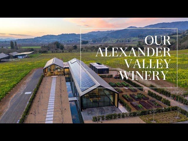 The Silver Oak Alexander Valley Winery Story