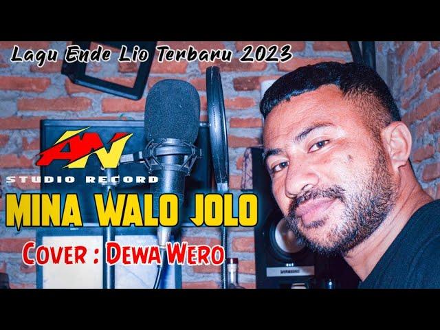 MINA WALO JOLO#Lagu Ende Lio Terbaru 2023//Cover:Dewa Wero