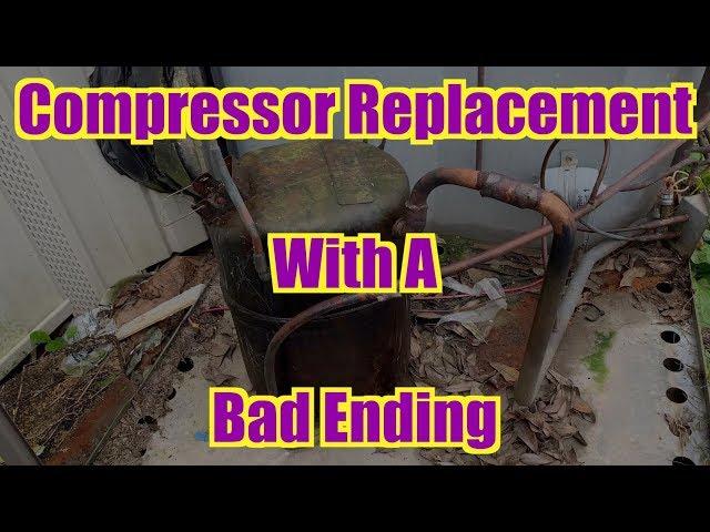 Compressor Change Out with a Bad Ending