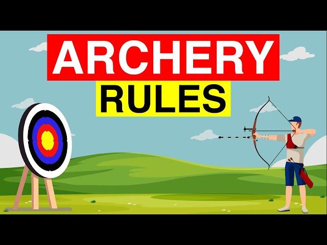  Rules of Archery : Basic Archery Rules and Regulations for Beginners : Archery