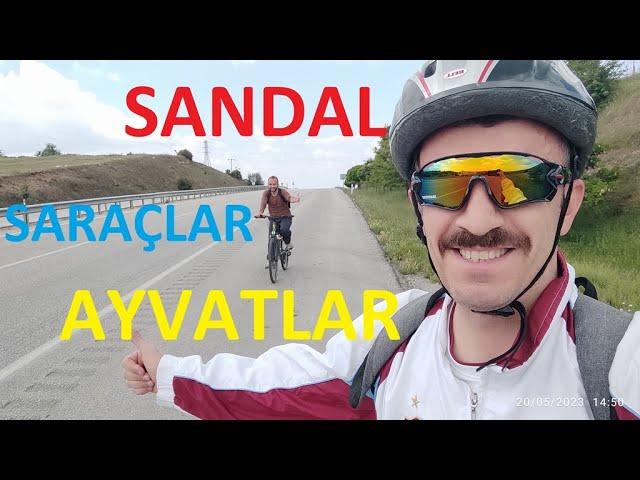 Sandal / Saraçlar / Ayvatlar Bisiklet Turu