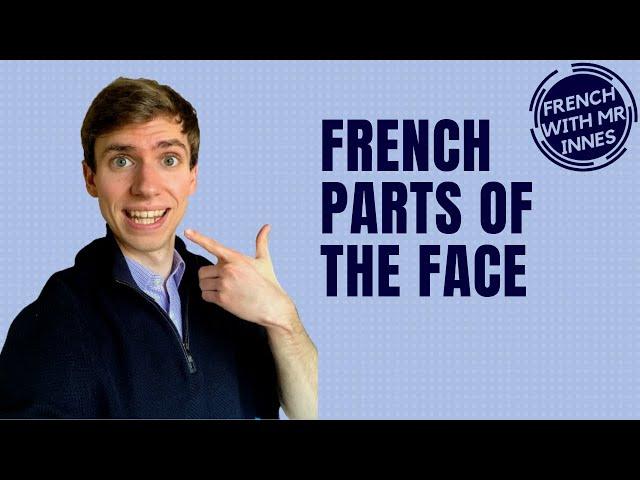 PARTS OF THE FACE // Learn French Basics Day 13 - for beginners and kids