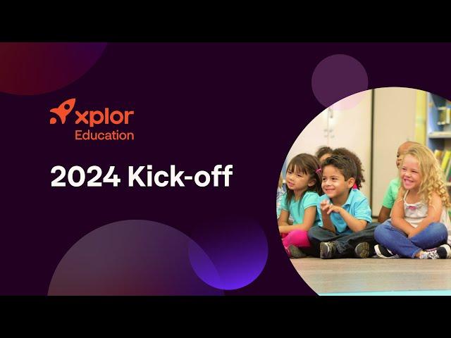 Xplor Education 2024 Kick-Off