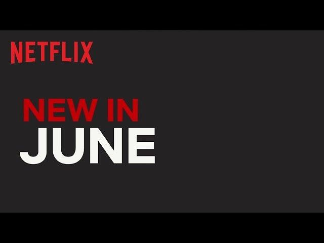 New on Netflix UK & IRL | June 2019 | Netflix