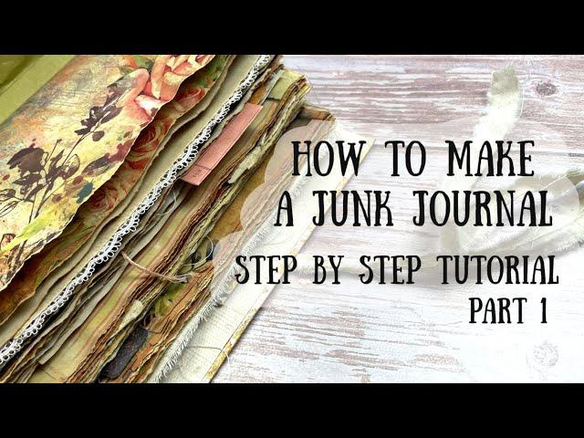 How to Make a Junk Journal Part 1 | My Step by Step Process | ShanoukiArt