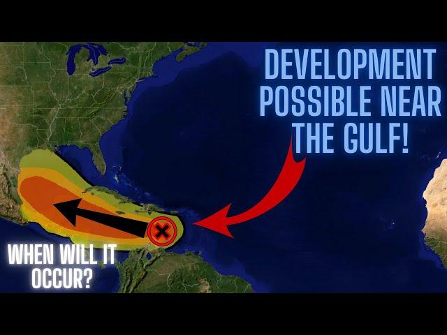 Tropics Update: Development Possible Near The Gulf! When Will It Occur?