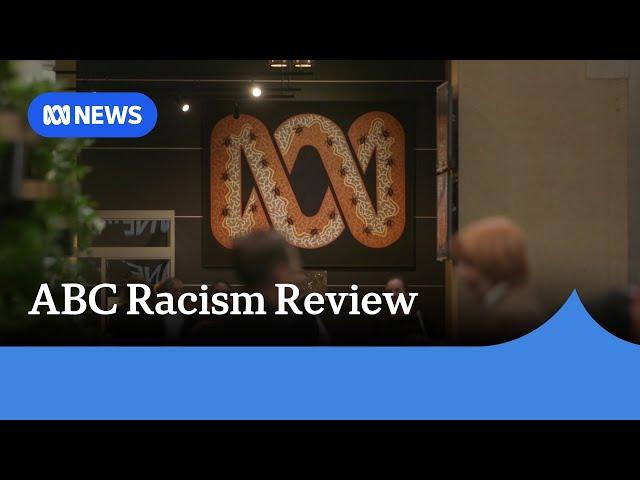 'Listen Loudly, Act Strongly' review of racism at the ABC released | ABC News