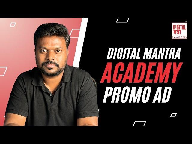 Digital Mantra Academy- Promo | Learn Digital Marketing Today- 100% Practical with 30+ chapters & AI