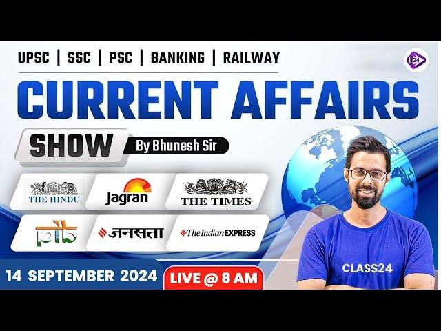 14 September 2024 Current Affairs | Current Affairs Today | The Hindu Analysis by Bhunesh Sir