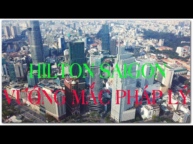 HILTON SAIGON HOTEL PROJECT-TIẾN ĐỘ KHÁCH SẠN 5 SAO HILTON SAIGON !!!