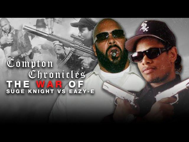 The War of Suge Knight Vs Eazy-E - Compton Chronicles