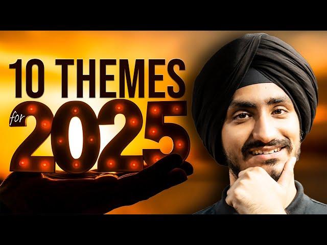 Top 10 Mega Themes to rule 2025 