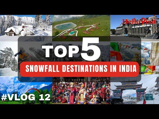 Top 5 Snowfall Places in India for Winter Adventures, Top Snowfall Hill Stations #VLOG 12