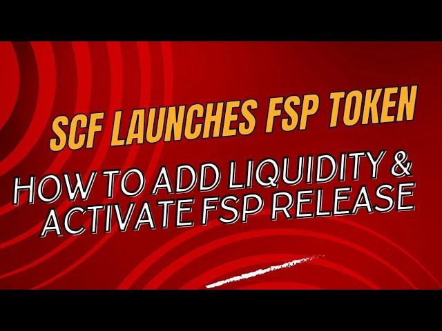 SCF Launch FSP| How to add liquidity & Activate Linear release