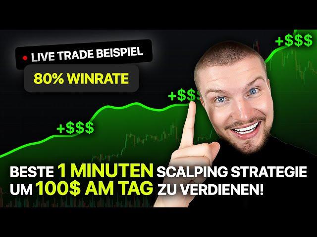 BESTE 1 Minuten Scalping Strategie um $100 am Tag zu verdienen!