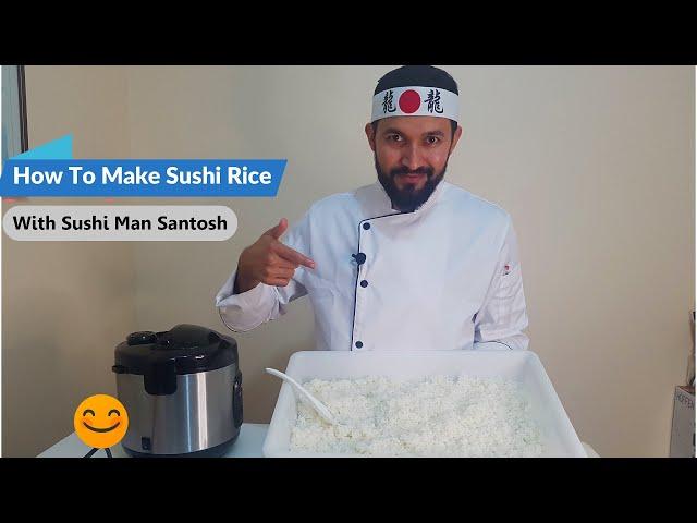 How to Make Sushi Rice with Sushi Man Santosh