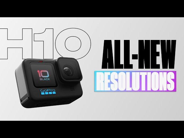 GoPro: HERO10 Black | New Resolutions and Frame Rates