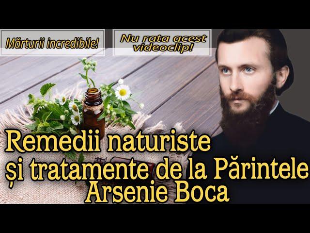 Mărturii și remedii naturale de la Părintele Arsenie Boca