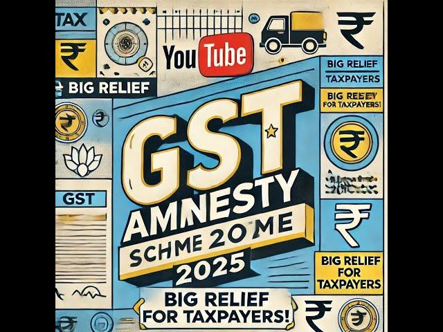 **GST Amnesty Scheme 2025 - Everything You Need to Know**