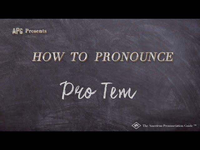 How to Pronounce Pro Tem (Real Life Examples!)