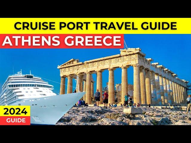 Athens Greece Cruise Port Travel Guide 2024 - Ship Visitors Guide